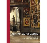 Kunstsammlung Carlo & Karin Giersch: Freude am Sammeln