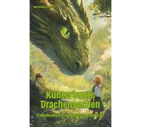 Kunterbunte Drachensachen: Erwecke den schreibenden Drachen in dir: Ein Buch geht um die Welt