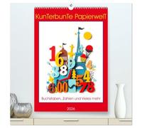 Kunterbunte Paperwelt - Buchstaben, Zahlen und Vieles mehr (hochwertiger Premium Wandkalender 2026 DIN A2 hoch), Kunstdruck in Hochglanz: Wo Buchstaben tanzen, Zahlen fliegen und Ideen blühen.