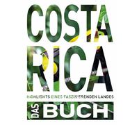 KUNTH Costa Rica. Das Buch: Highlights eines faszinierenden Landes