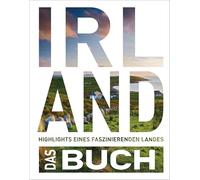 KUNTH Irland. Das Buch: Highlights eines faszinierenden Landes
