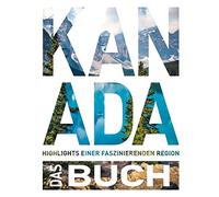 KUNTH Kanada. Das Buch: Highlights eines faszinierenden Landes
