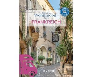 KUNTH Mit dem Wohnmobil durch Frankreich: Unterwegs Zuhause