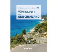 KUNTH Mit dem Wohnmobil durch Griechenland: Unterwegs Zuhause