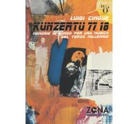 Kunzertu 77 18: Memorie di bordo per una musica del terzo millennio