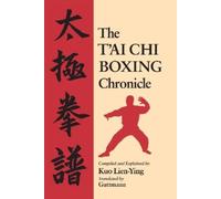 Kuo Lien-Ying The T'ai Chi Boxing Chronicle (Tascabile)