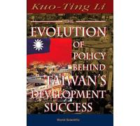 Kuo-ting Li Evolution Of Policy Behind Taiwan's Development S (Copertina rigida)