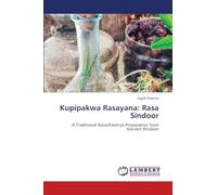 Kupipakwa Rasayana: Rasa Sindoor: A Traditional Rasashastriya Preparation from Ancient Wisdom