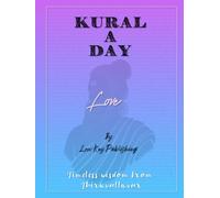 Kural a Day: Love: Timeless Wisdom from ThiruValluvar