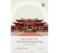 Kurayoshi Takara The Legacy of the Ryukyu Kingdom (Copertina rigida)