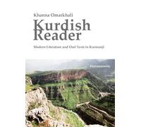 Kurdish Reader: Modern Literature and Oral Texts in Kurmanji: With Kurdish - English Glossaries and Grammatical Sketch