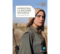 Kurdistan, la nazione invisibile