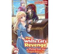 Kureha Yamigo D The White Cat's Revenge as Plotted from the Dragon K (Tascabile)