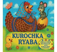 Kurochka Ryaba: A Traditional Russian Fairy Tale for Russian and English Speakers - Russian with English Letters 3 in 1