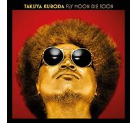 Kuroda, Takuya - Fly Moon Die Soon