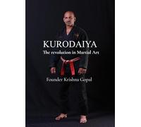 Kurodaiya: The revolution in Martial Art