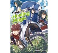 Kurokata The Wrong Way to Use Healing Magic Volume 1 (Tascabile)