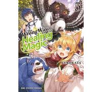 Kurokata The Wrong Way to Use Healing Magic Volume 5 (Tascabile)