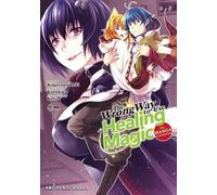 Kurokata The Wrong Way to Use Healing Magic Volume 7: The Manga Comp (Tascabile)