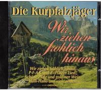 Kurpfalzjäger,die - Wir Ziehen Fröhlich Hinaus
