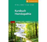 Kursbuch Homöopathie: Mit Zugang zur Medizinwelt