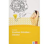 Kursbuch Literatur - Kreatives Schreiben. Schülerarbeitsheft Oberstufe
