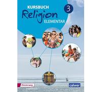 Kursbuch Religion Elementar 3 . Schulbuch: Ausgabe 2016