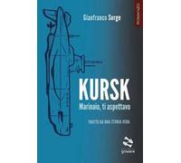 Kursk. Marinaio, ti aspettavo