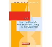 Kursthemen Deutsch. Lyrik: Natur und Mensch: Schülerbuch
