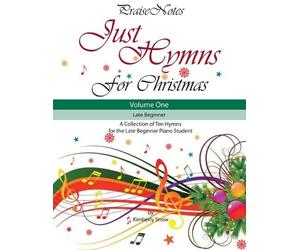Kurt Alan Snow Kimberly Rene Sno Just Hymns for Christmas (Volume 1 (Tascabile)