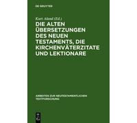 Kurt Aland Die alten Übersetzungen des Neuen Testaments, die (Copertina rigida)