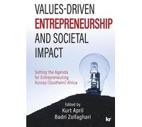 Kurt April Values-Driven Entrepreneurship And Societal Impact (Tascabile)