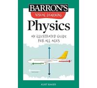 Kurt Baker Barron's Educational Series Visual Learning: Physics (Tascabile)