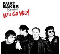 Kurt Baker Combo Let's Go Wild (Vinyl LP) 12" Album