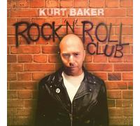 Kurt Baker Rock 'N' Roll Club (Vinyl LP) 12" Album