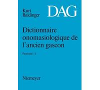 Kurt Baldinger Dictionnaire Onomasiologique de l'Ancien Gascon (Dag) (Tascabile)