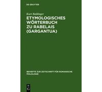 Kurt Baldinger Etymologisches Wörterbuch zu Rabelais (Gargant (Copertina rigida)