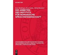 Kurt Baldinger Kurt Die Arbeiten Des Instituts Für Romanisch (Copertina rigida)