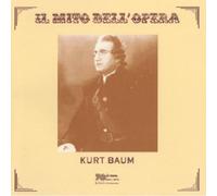 Kurt Baum - Il Mito dell'Opera