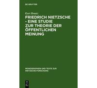 Kurt Braatz Friedrich Nietzsche - Eine Studie Zur Theorie Der (Copertina rigida)