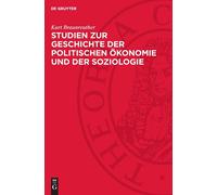 Kurt Braunreuth Studien Zur Geschichte Der Politischen Ökonom (Copertina rigida)