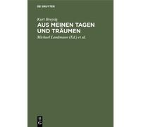 Kurt Breysig Aus meinen Tagen und Träumen (Copertina rigida)