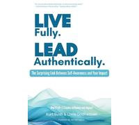 Kurt Bush Chris Godfredsen Live Fully Lead Authentically (Tascabile)