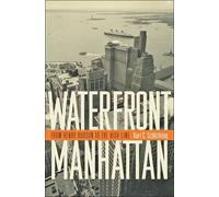 Kurt C. Schlichting Waterfront Manhattan (Copertina rigida)