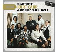 Kurt Carr - Setlist: The Very Best of Kurt Carr & Singers Live