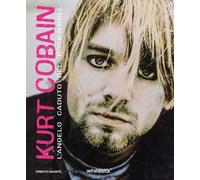 Libri Ernesto Assante - Kurt Cobain. L'angelo Caduto Del Rock'n'roll