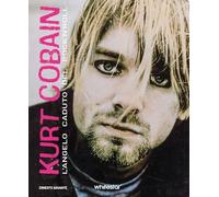 Libri Ernesto Assante - Kurt Cobain. L'angelo Caduto Del Rock'n'roll
