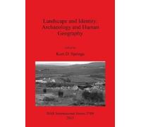 Kurt D Springs Landscape and Identity: Archaeology and Human Geograp (Tascabile)
