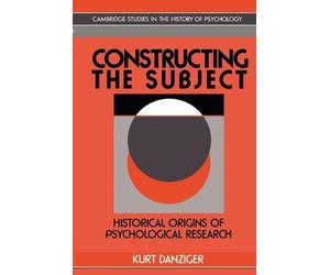 Kurt Danziger Constructing the Subject (Tascabile)