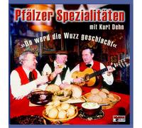 Kurt Dehn Pfälzer Spezialitäten - "Do werd die Wuzz geschlacht" (CD)